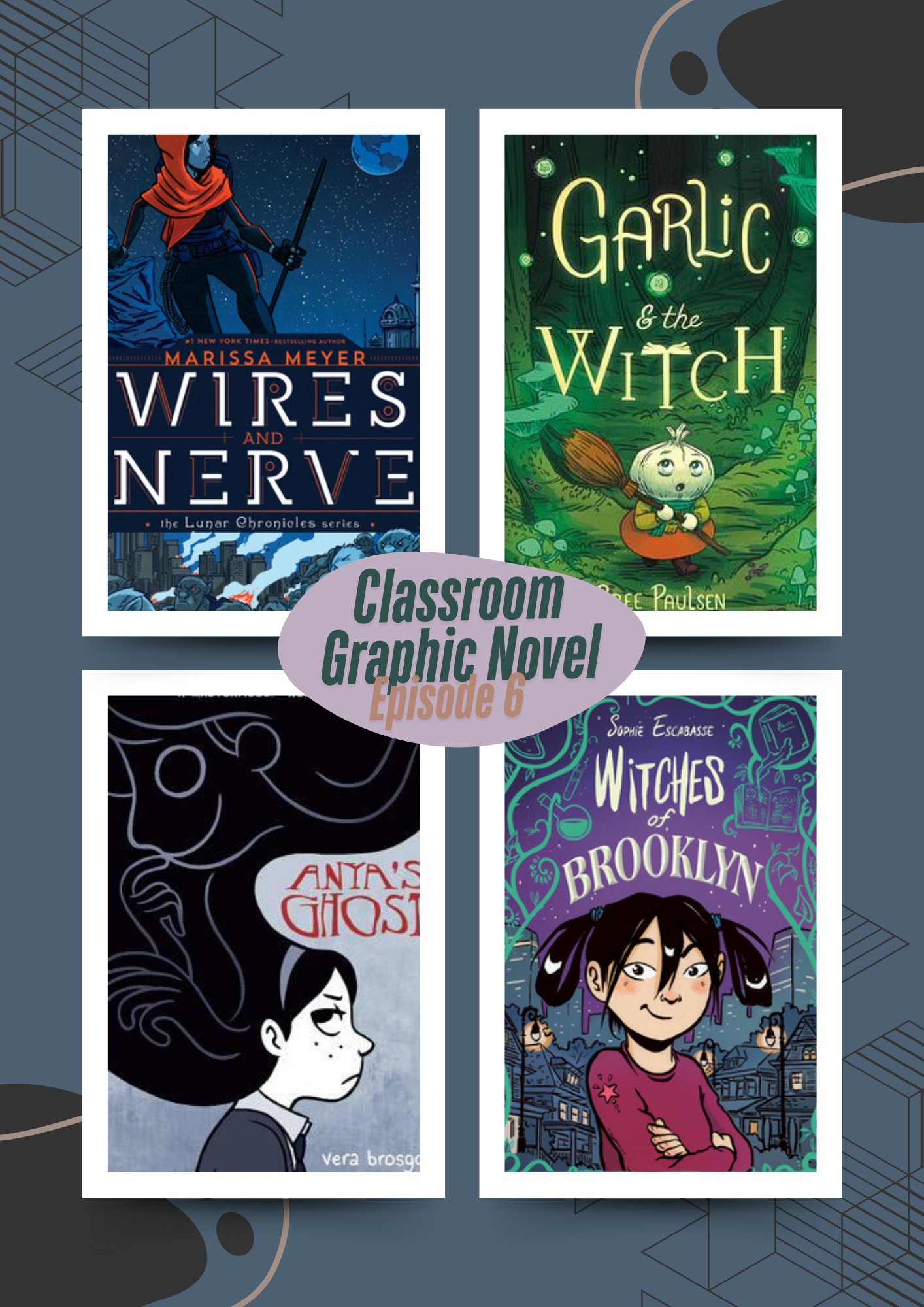Classroom Graphic Novels – Episode #6