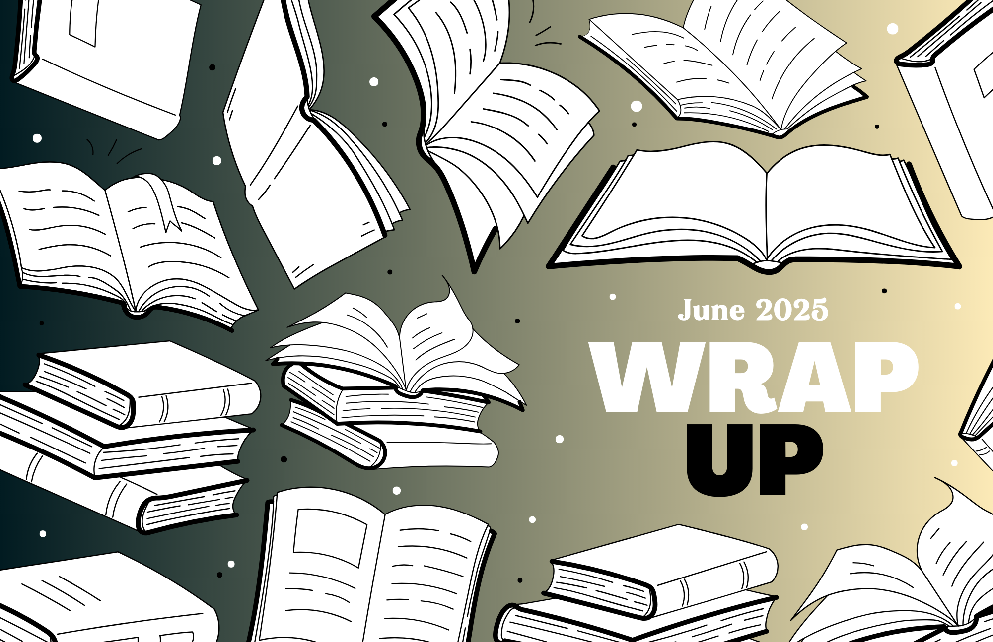 June 2025 Wrap UP